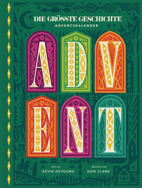 Text: "DIE GRÖSSTE GESCHICHTE", "ADVENTSKALENDER", "ADVENT". Bunte Buchstaben auf grünem Hintergrund, illustrativ.