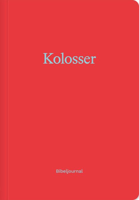 Text: „Kolosser“ oben, „Bibeljournal“ unten. Das Cover ist schlicht rot.