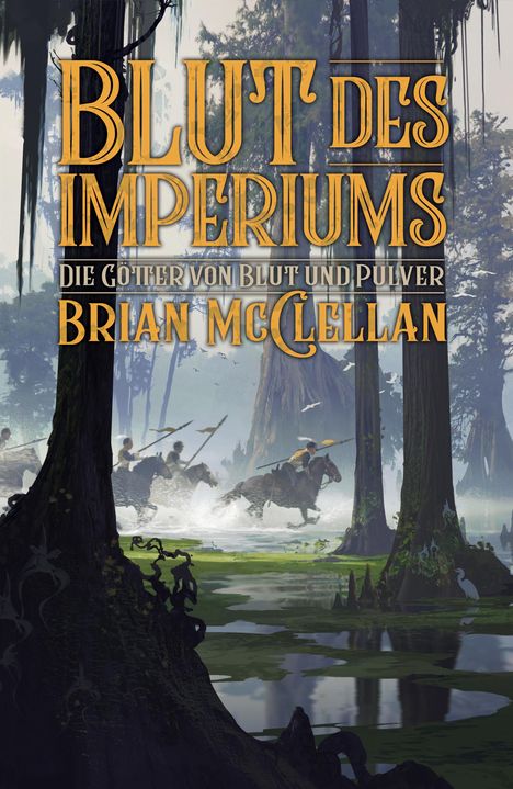 Brian McClellan: Die Götter von Blut und Pulver: Blut des Imperiums, Buch