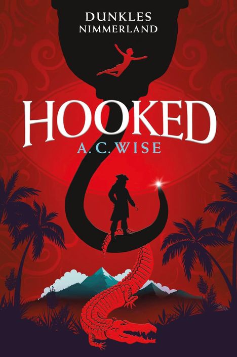 A. C. Wise: Hooked - Dunkles Nimmerland (mit gestaltetem Farbschnitt), Buch