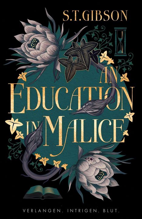 S. T. Gibson: An Education in Malice: Verlangen. Intrigen. Blut., Buch