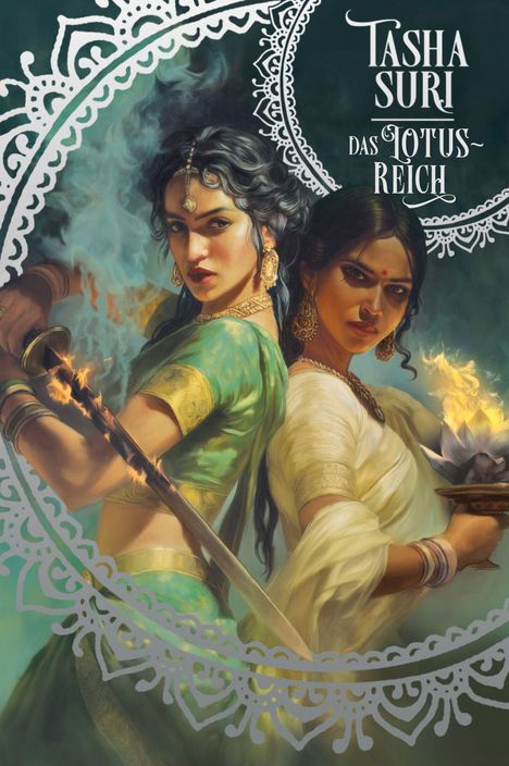 "Tasha Suri, Das Lotusreich." Zwei Frauen in traditionellen Kleidern, eine mit brennendem Schwert, die andere mit Feuerlotus.