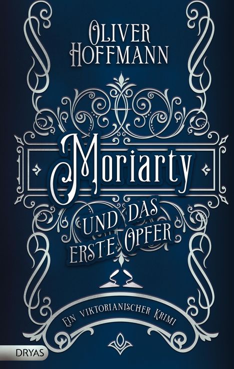 Oliver Hoffmann: Moriarty und das erste Opfer, Buch