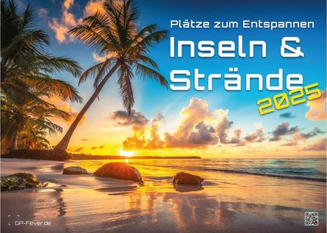 Inseln &amp; Strände - Plätze zum Entspannen - 2025 - Kalender DIN A3, Kalender