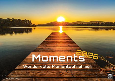 Moments - wundervolle Momentaufnahmen - 2026 - Kalender DIN A2, Kalender