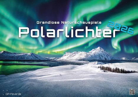 Polarlichter - grandiose Naturschauspiele - 2026 - Kalender DIN A3, Kalender