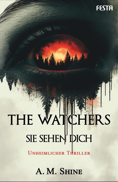A. M. Shine: The Watchers - Sie sehen dich, Buch