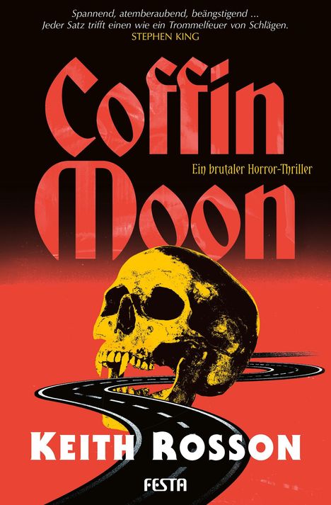 „Coffin Moon, ein brutaler Horror-Thriller.“ Zitat von Stephen King. Ein gelber Schädel über einer schwarzen Straße.