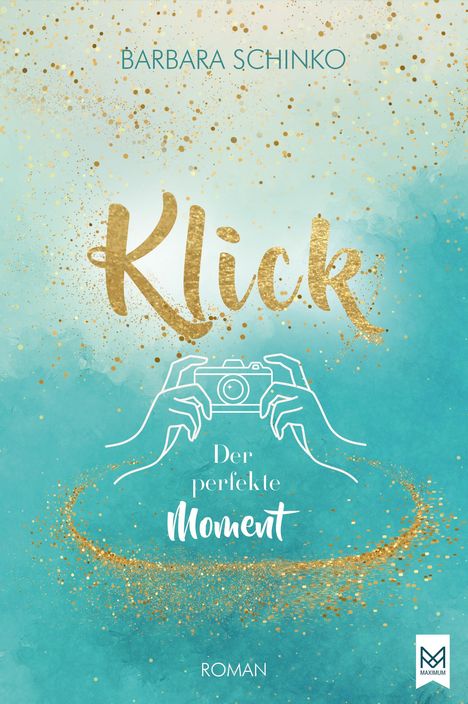 Barbara Schinko: Klick - Der perfekte Moment, Buch