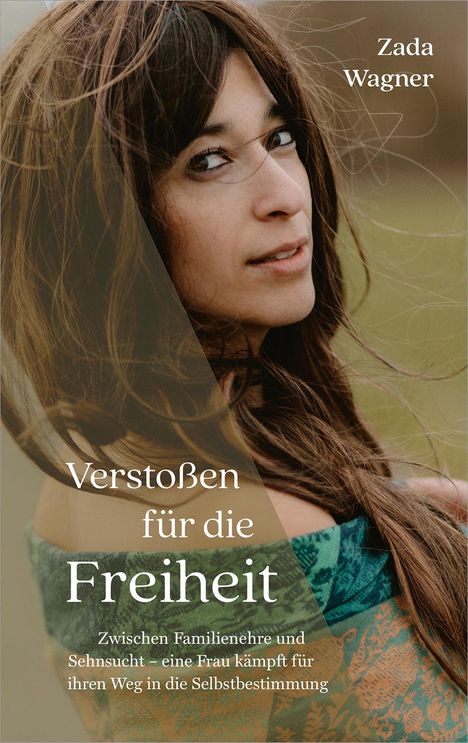 Zada Wagner: Verstoßen für die Freiheit, Buch