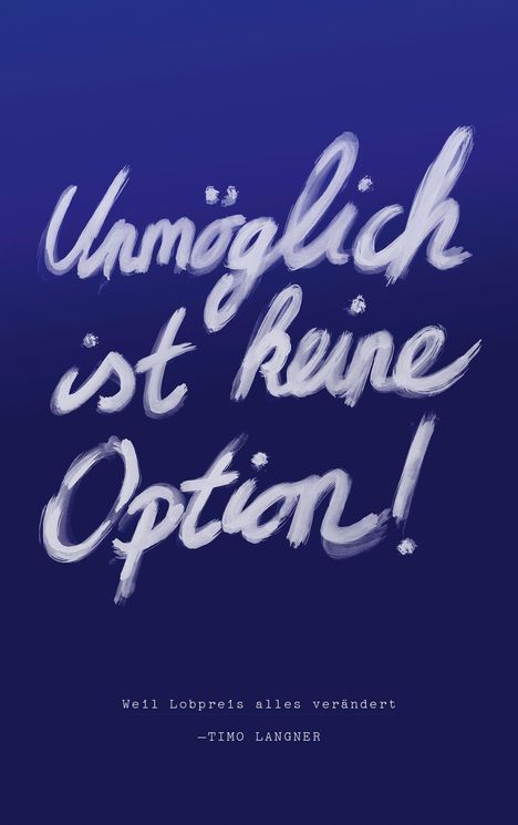 Timo Langner: Unmöglich ist keine Option, Buch