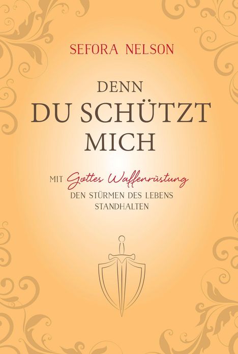 Titel: "Denn Du schützt mich". Untertitel: "Mit Gottes Waffenrüstung den Stürmen des Lebens standhalten". Verzierungen.