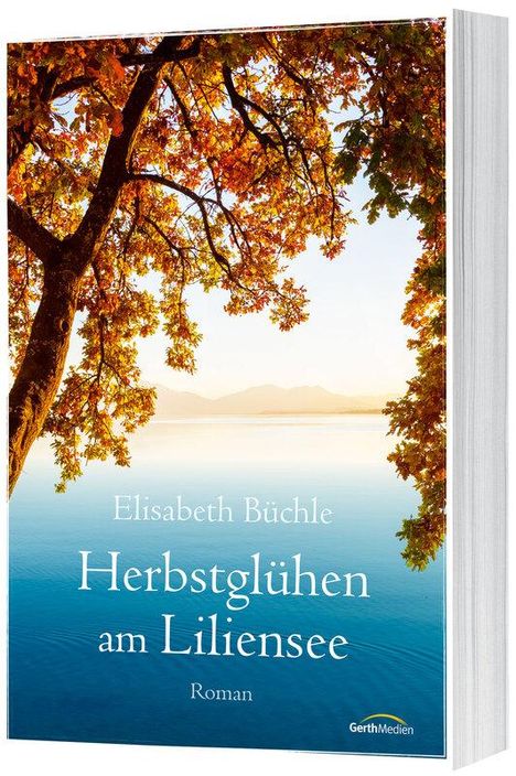 Elisabeth Büchle: Herbstglühen am Liliensee, Buch