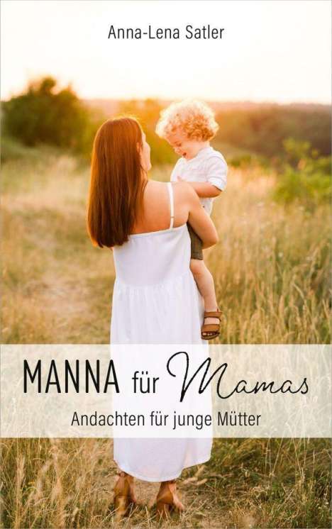 Anna-Lena Satler: Manna für Mamas, Buch