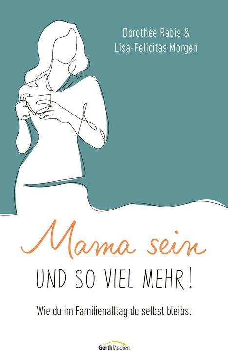 Dorothée Rabis: Mama sein und so viel mehr!, Buch