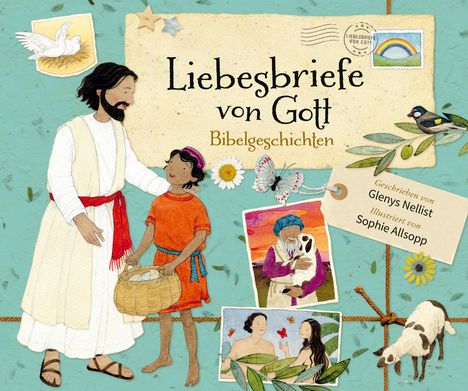 Glenys Nellist: Liebesbriefe von Gott - Bibelgeschichten, Buch