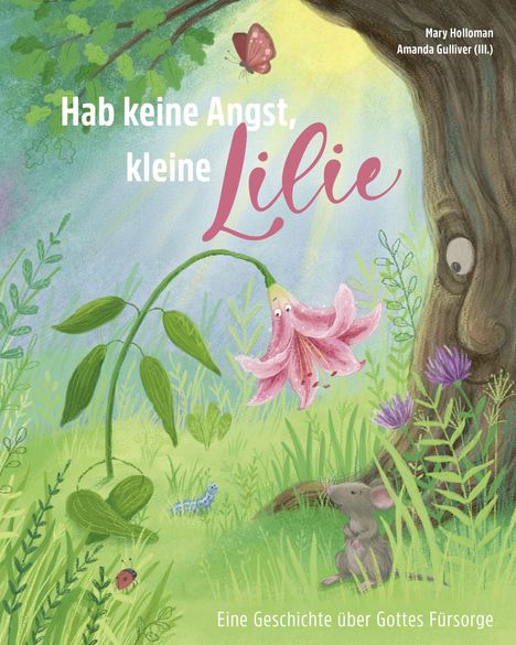 Mary Holloman: Hab keine Angst, kleine Lilie, Buch