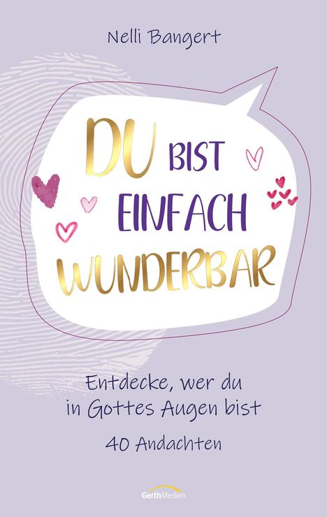 Buchtitel: "DU BIST EINFACH WUNDERBAR". Darunter: "Entdecke, wer du in Gottes Augen bist. 40 Andachten". Verspielte Herzen dekorieren.