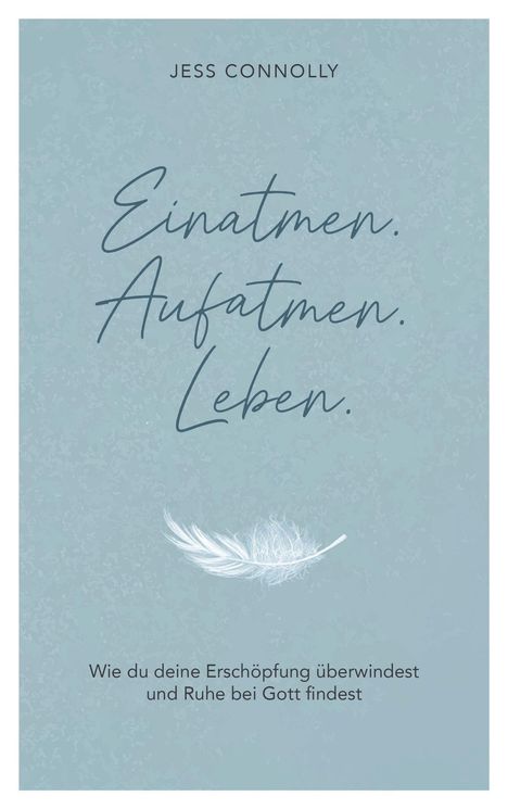 Jess Connolly: Einatmen. Aufatmen. Leben., Buch