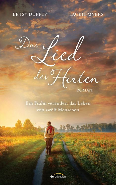 Text: "Das Lied des Hirten", "Ein Psalm verändert das Leben von zwölf Menschen", Autoren: "Betsy Duffey", "Laurie Myers".   
Eine Person wandert bei Sonnenuntergang einen Weg entlang.