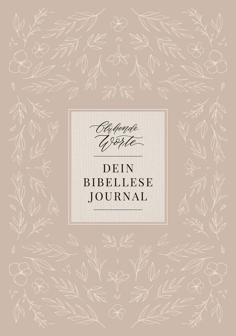 Jeannette Mokosch: Blühende Worte. Dein Bibellese-Journal, Buch