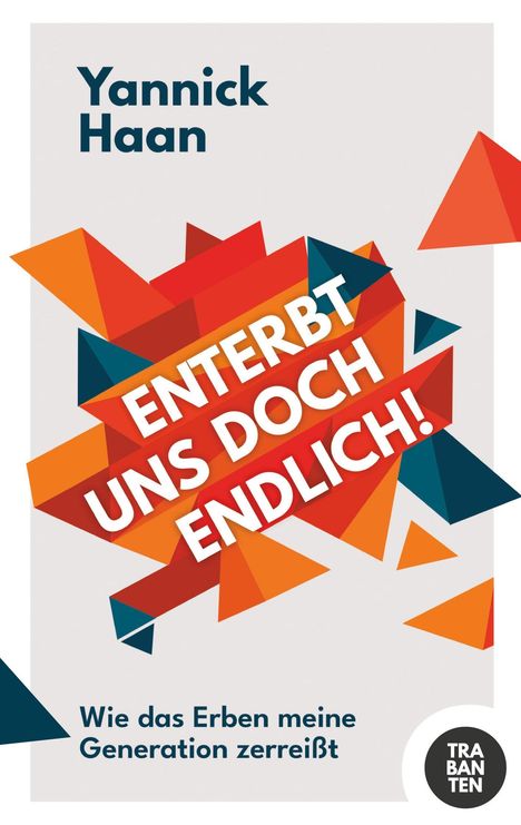 Yannick Haan: Enterbt uns doch endlich!, Buch