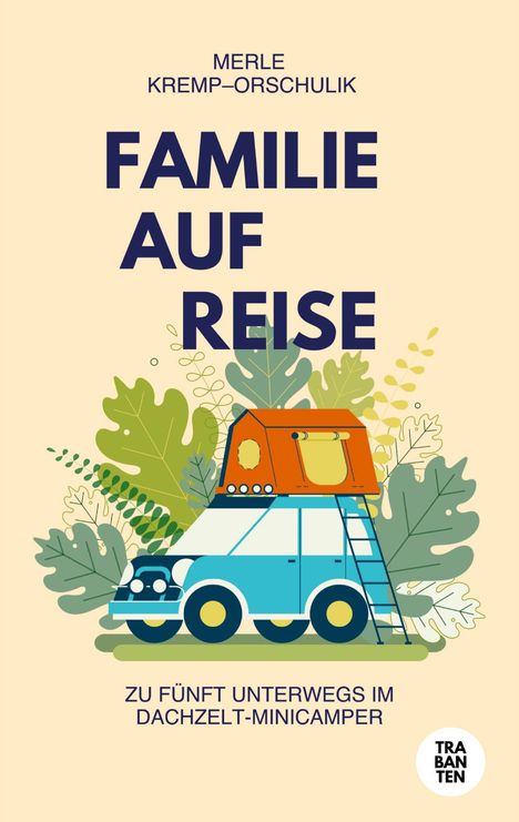 Merle Kremp-Orschulik: Familie Auf Reise, Buch