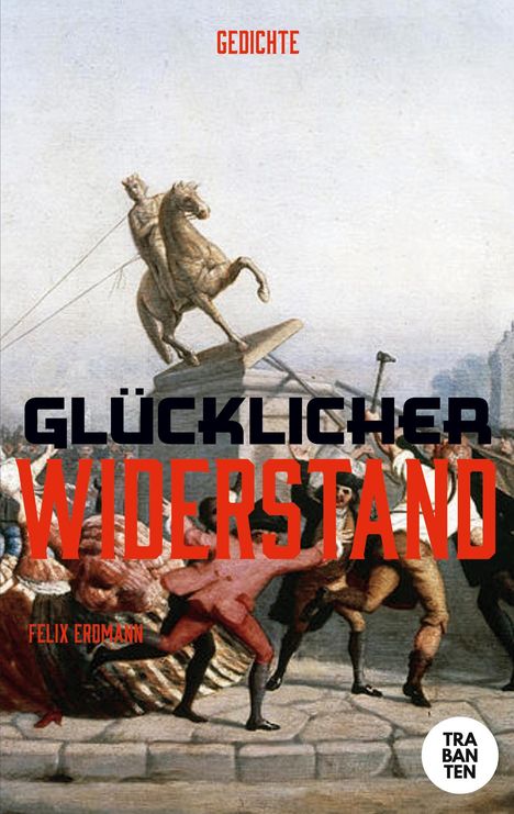 Felix Erdmann: Glücklicher Widerstand, Buch