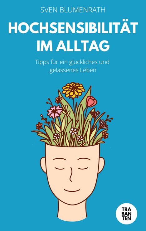 Sven Blumenrath: Hochsensibilität im Alltag, Buch