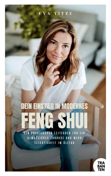 Eva Titze: Dein Einstieg in modernes Feng Shui, Buch