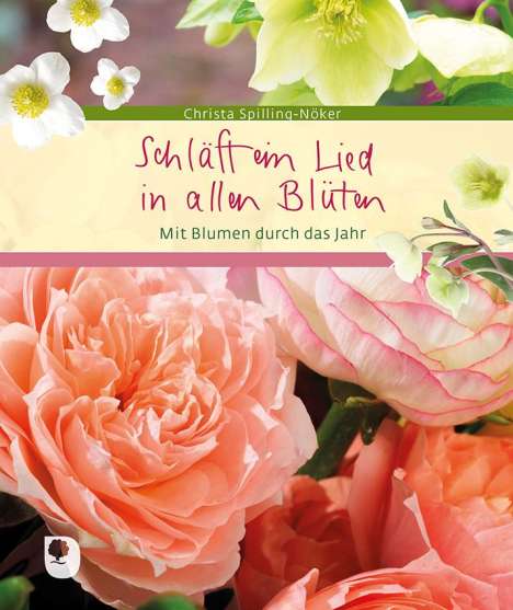 Claudia Spilling-Nöker: Schläft ein Lied in allen Blüten, Buch
