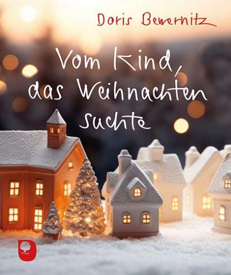 Doris Bewernitz: Vom Kind, das Weihnachten suchte, Buch