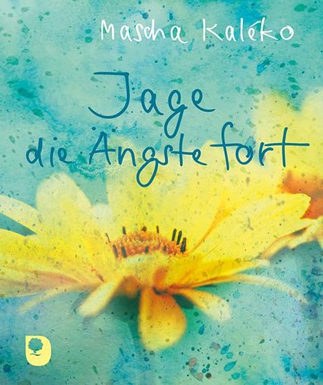 Mascha Kaléko: Jage die Ängste fort, Buch