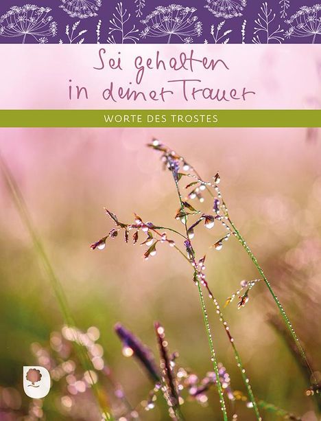 Sei gehalten in deiner Trauer, Buch