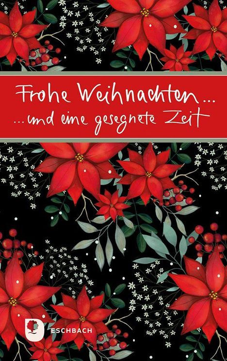 "Frohe Weihnachten ... und eine gesegnete Zeit." Rote Weihnachtssterne und Beeren auf schwarzem Hintergrund.
