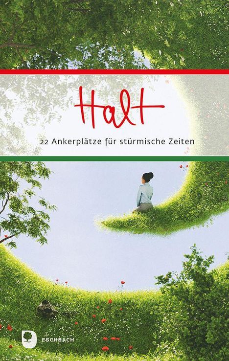„Halt: 22 Ankerplätze für stürmische Zeiten.“ Frau sitzt auf grasbewachsenem Hügel unter blauem Himmel.
