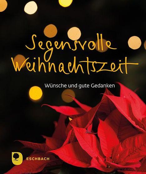 "Segensvolle Weihnachtszeit, Wünsche und gute Gedanken." Roter Weihnachtsstern vor verschwommenen Lichtern, Eschbach-Logo.