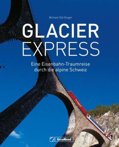 Michael Dörflinger: Glacier Express, Buch
