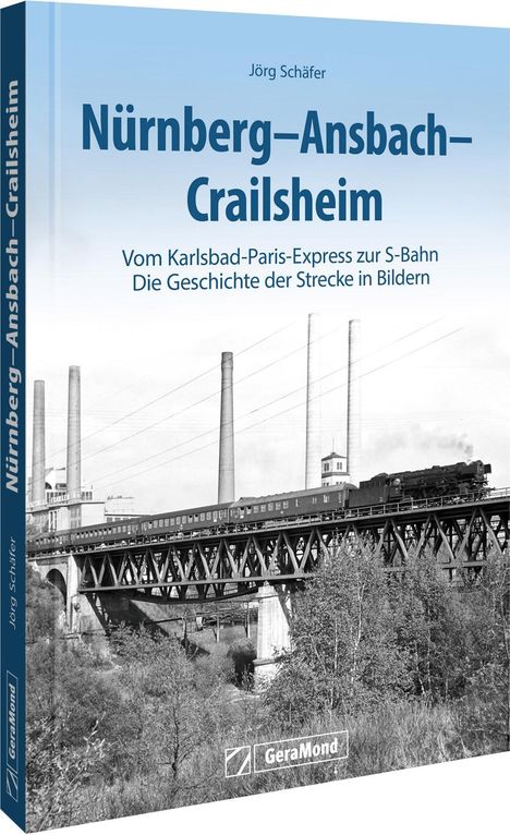 Jörg Schäfer: Nürnberg-Ansbach-Crailsheim, Buch