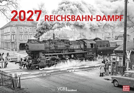 "2027 REICHSBAHN-DAMPF" in großen roten Buchstaben über einer dampfenden Dampflokomotive an einem Bahnübergang.