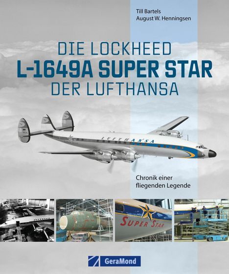 Der Text beschreibt eine "Lockheed L-1649A Super Star der Lufthansa". Fotos von Flugzeug und Innenansichten, GeraMond-Logo.