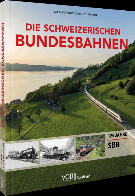 Text: "Die Schweizerischen Bundesbahnen", "125 Jahre SBB", "Dietmar und Silvia Beckmann". Eine Landschaft mit einem Zug.