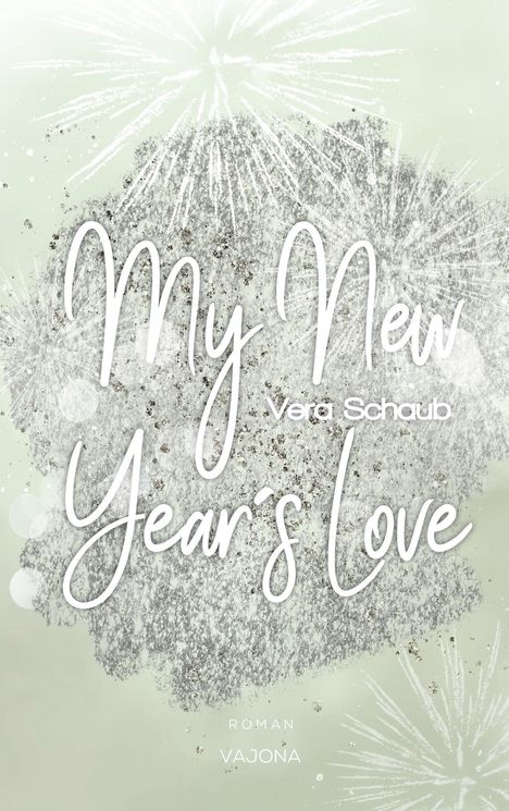 Vera Schaub: My New Year's Love - (New Year's - Reihe 1), Buch