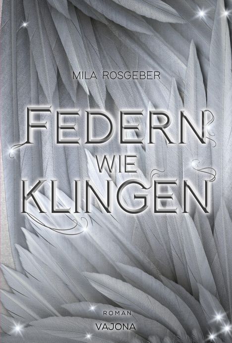 Mila Rosgeber: Federn wie Klingen (Erwachten-Reihe 2), Buch