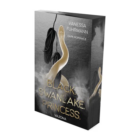 Vanessa Fuhrmann: Black. Swanlake. Princess., Buch