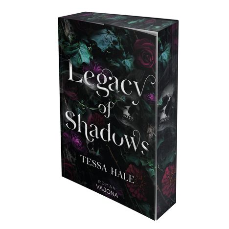Text: "Legacy of Shadows", "Tessa Hale", "Roman Vajona". Dunkles Cover mit Rosen und Schädeln.