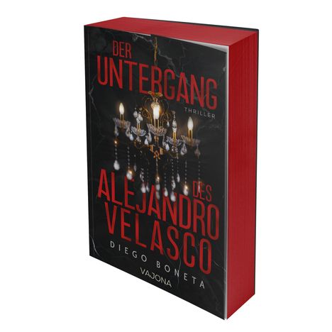Der Umschlag zeigt in Rot: "Der Untergang des Alejandro Velasco", ein Thriller von Diego Boneta. Ein Kronleuchter ist sichtbar.