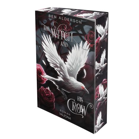 „Ben Alderson: The Witch and His Crow, Roman, Vajona“. Illustration: Weiße Krähe, rote Rosen, dunkler Hintergrund.
