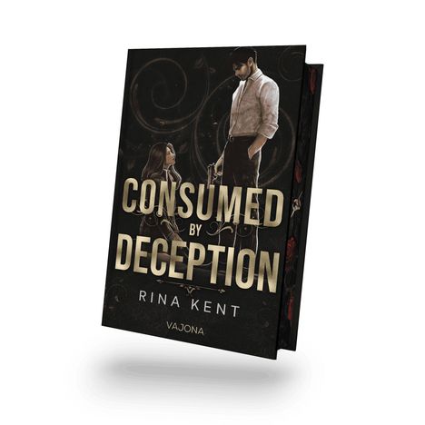 „CONSUMED BY DECEPTION“, Rina Kent. Illustration: Mann steht vor kniender Frau, dunkler Hintergrund mit Verzierungen.