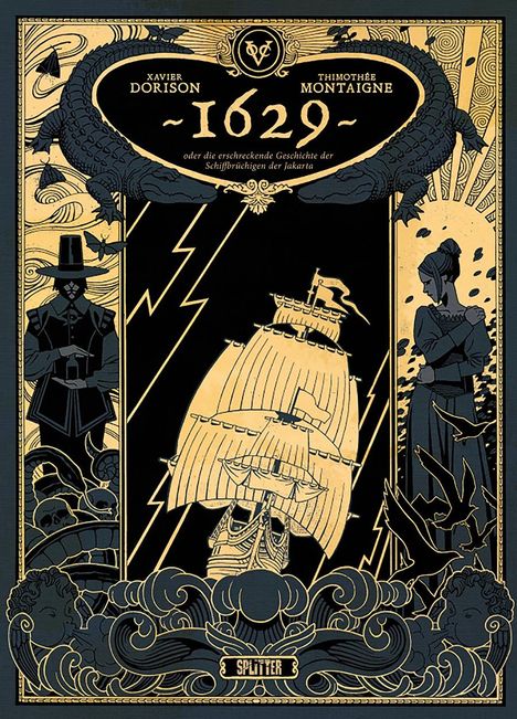 Xavier Dorison: 1629, oder die erschreckende Geschichte der Schiffbrüchigen der Jakarta. Band 1, Buch